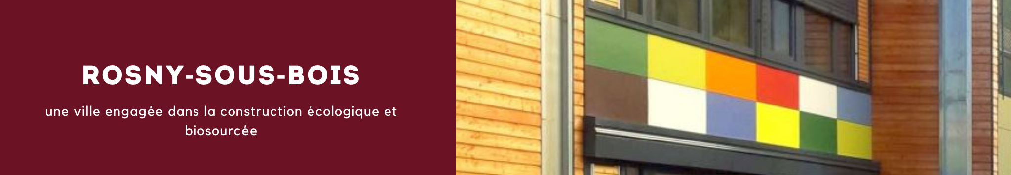 Rosny-sous-Bois : une ville engagée dans la construction écologique et biosourcée